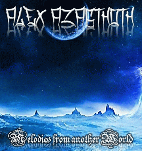 Alex Azagthoth : Melodies from Another World